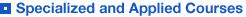 Specialized and Applied Courses