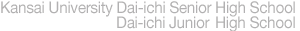 Kansai University Dai-ichi Senior High School Dai-ichi Junior High School