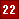 22