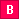 B