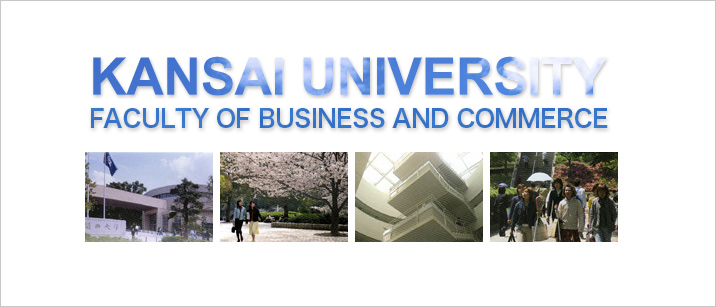 KANSAI UNIVERSITY FACULTY OF BUSINESS AND COMMERCE