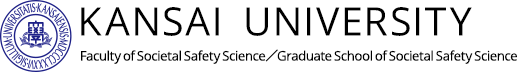 KANSAI UNIVERSITY Faculty of Safety Science / Graduate School of Safety Science