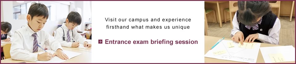 Visit our campus and experience firsthand what makes us unique
Entrance exam briefing session