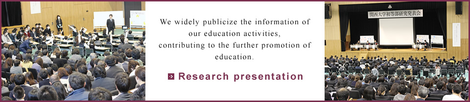 We widely publicize the information of our education activities, contributing to the further promotion of education.
Research presentation