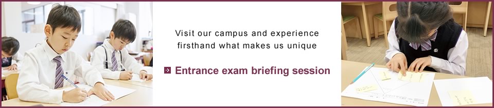 Visit our campus and experience firsthand what makes us unique
Entrance exam briefing session