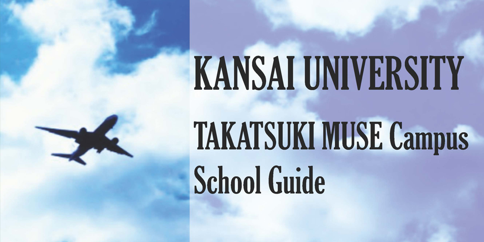 TAKATSUKI MUSE Campus School Guide