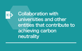 Collaboration with universities and other entities that contribute to achieving carbon neutrality